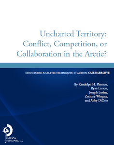 E-PUB: Uncharted Territory: Conflict, Competition, or Collaboration in the Arctic?
